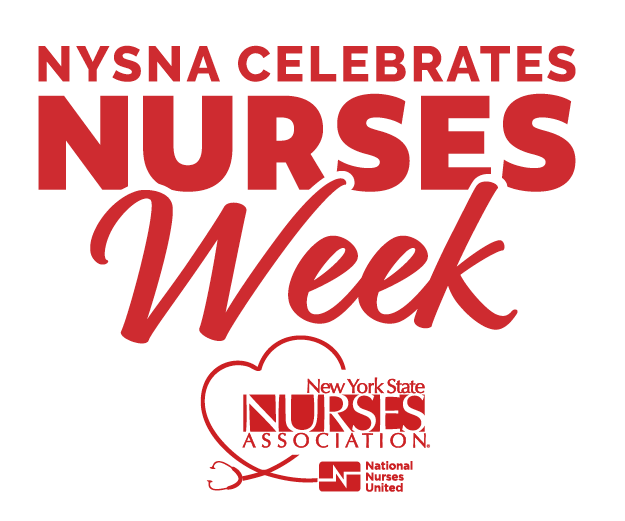 New York State Nurses Association (NYSNA) celebrates nurses week