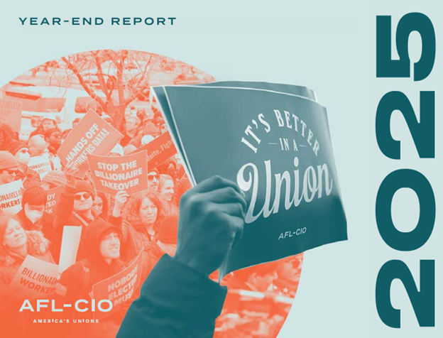 The National AFL-CIO Releases Its 2025 Year-End Report: “Our Federation Of Unions Has Never Been More United”