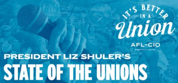 National AFL-CIO President Liz Shuler’s Annual ‘State Of The Unions’ Address Ahead Of Labor Day & The Mid-Term Elections: ‘Working People Are Hurting, (But We) Don’t See Politicians Showing Up For Them’ 