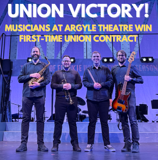 AFM-Represented Musicians At The Argyle Theatre On Long Island ‘Win First-Time’ Union Contract - Agreement Features A 17% Wage Increase, Job Security, Pension Contributions & A ‘Prohibition’ On Virtual Orchestra Technology