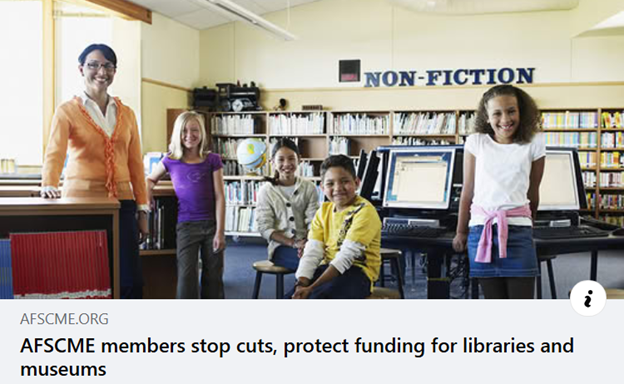 AFSCME & The American Library Association ‘Prevail In Their Fight To Protect Libraries & Museums – Nationwide’