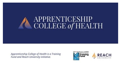 In Seattle, Reach University & The Training Fund ‘Launch The Nation’s First Apprenticeship College of Health to Address National Health Care Workforce Shortages’ 