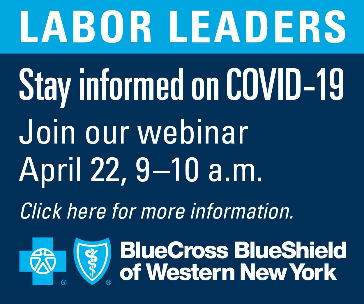 BlueCross BlueShield Of Western New York Hosts Labor Webinar On Wednesday (April 22nd) To Address A Number Of Topics Related To The COVID-19 Pandemic 
