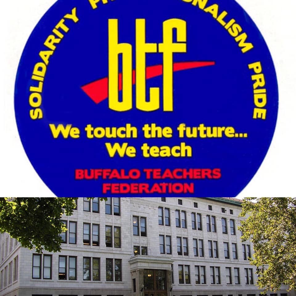 Buffalo Teachers Federation Union Successfully Protects Education While Fighting School District Retaliation At One Of The City’s Magnet Schools