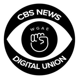 “The Most Responsible Thing Media Workers Can Do Is To Form A Union To Win Critical Workplace Protection” - CBS News Digital Unionizes With WGA East, ‘Demands Voluntary’ Recognition