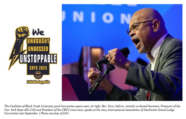 ‘With Labor Under Siege,’ The Coalition Of Black Trade Unionists Will Hold A ‘Critical’ Convention During What It Describes “As An Existential Moment For The Labor Movement”