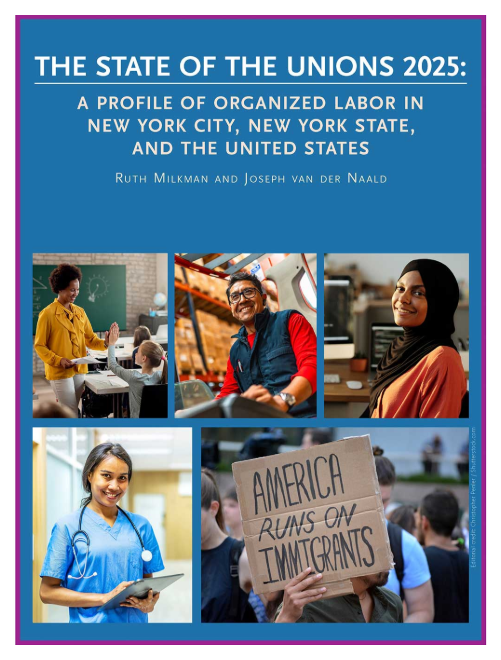 The State Of The Unions 2025: A CUNY Profile Of Organized Labor In New York City, New York State & The United States