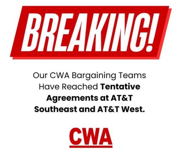 AT&T Southeast Strike Ends - CWA ‘Wins Strong’ Tentative Contract Agreements At AT&T Southeast & AT&T West