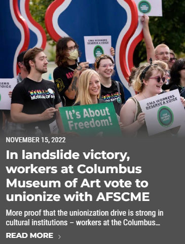In A ‘Landslide’ Victory, Workers At Columbus Museum Of Art Vote To ‘Go Union’ With AFSCME