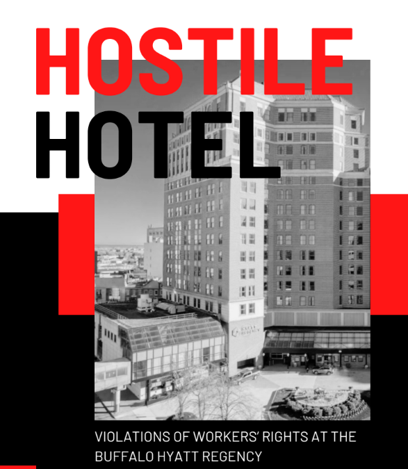 The Western New York Workers’ Rights Board Report Release New Report - Hostile Hotel: Violations Of Workers’ Rights At The Buffalo Hyatt Regency