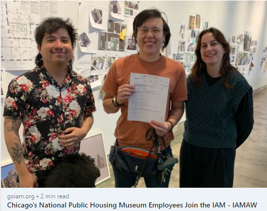 Chicago’s National Public Housing Museum Employees ‘Go Union,’ Join The IAM