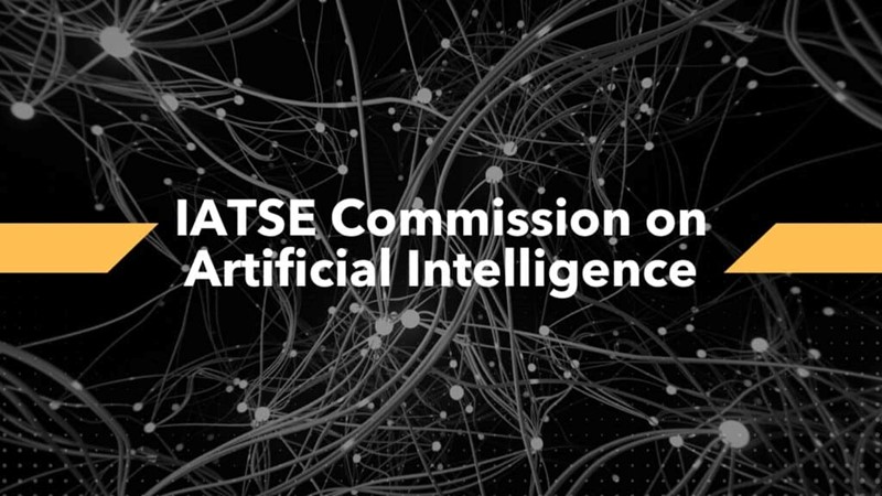 IATSE Releases Core Principles For Applications Of Artificial Intelligence & Machine Learning Technology