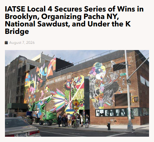 IATSE Local 4 ‘Secures Series of Organizing Wins’ In Brooklyn, Organizing Pacha, National Sawdust & Under the K Bridge
