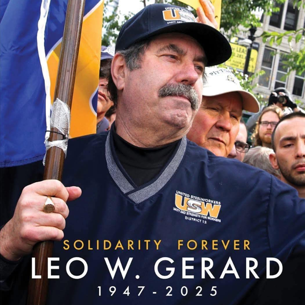 Long-Time United Steelworkers International President Leo W. Gerard Has Died At The Age Of 78 - Was A Union Leader ‘Known For Dedicating Life To The Working Class' 