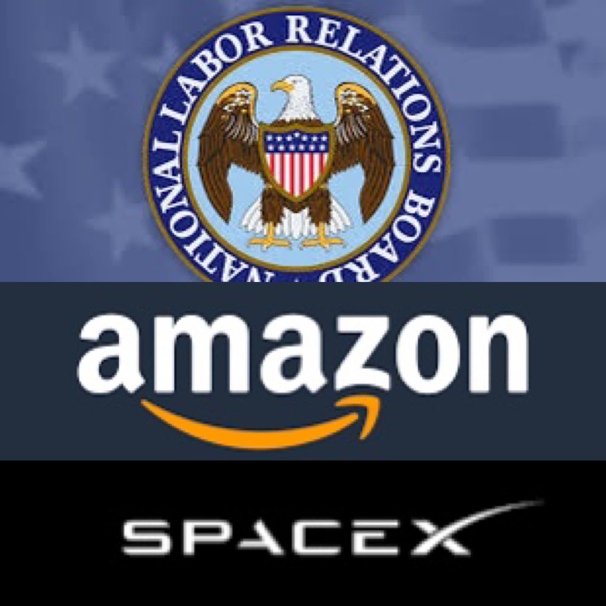 ‘Accused Of Violating Worker Rights,’ SpaceX & Amazon ‘Go After’ The NLRB