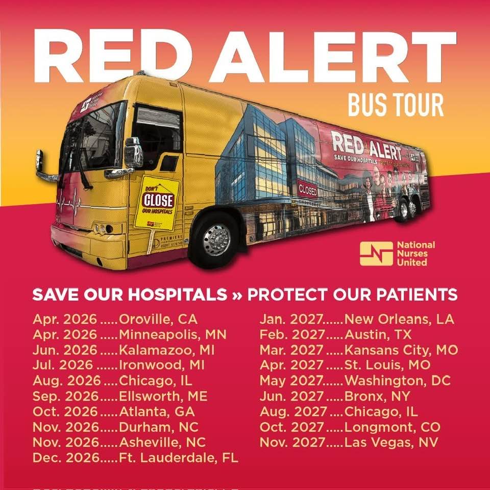 National Nurses United’s ‘Red Alert: Save Our Hospitals’ Bus Tour: Nurses ‘Across The Country Are Coming Out & Speaking Up To Protect Our Communities From Federal Health Care Cuts’