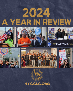 The 2024 New York City AFL-CIO Central Labor Council’s Year In Review