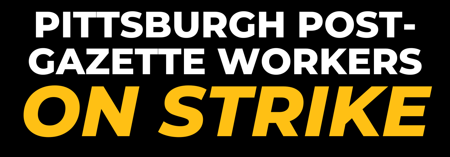 NLRB Seeks Injunction ‘That Could End’ Pittsburgh News Workers Strike