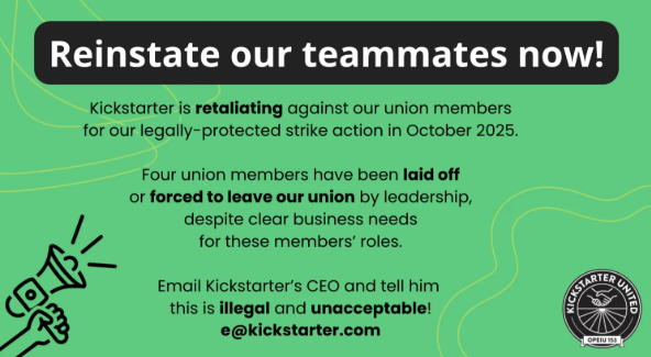 Kickstarter ‘Rallies To End Retaliation Against Union Leadership For Recent Strike Victory’ After ‘Terminating Four Members & Forcing Several Others Out Of The Bargaining Unit’