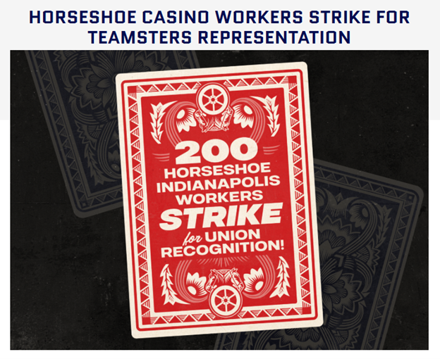 Horseshoe Casino Workers In Indiana Are On Strike For Teamsters Representation - 200 Dealers & Dual Rates ‘Demand Union Recognition’ With Local 135