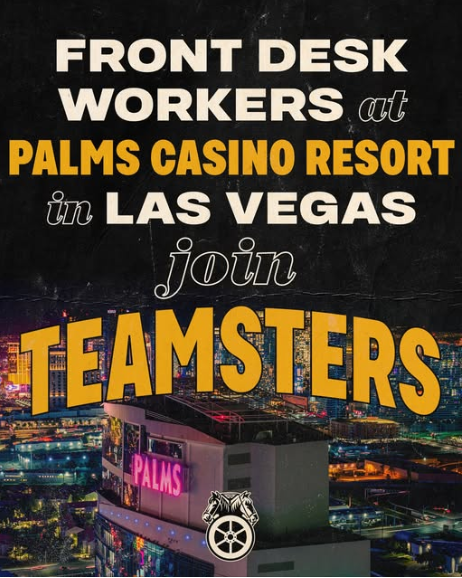 Front Desk Workers Employed At Las Vegas’s Palms Casino Resort ‘Go Union’ With The Teamsters