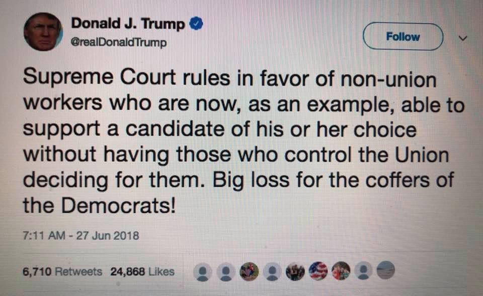 Organized Labor Responds To Negative Janus Ruling As President Trump ‘Praises’ Supreme Court’s Ruling In Favor Of Non-Union Workers 