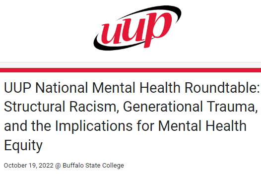 UUP Panel Discussion Set To Hold October Roundtable Discussion ‘On How Racism Negatively Impacts Mental Health’ & ‘How To Make Our Mental Health Care Systems More Inclusive’ 