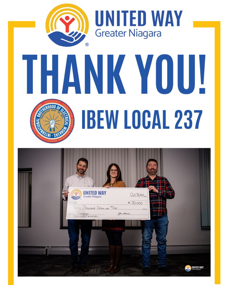 IBEW Local 237 Makes A $30,000 Donation To The United Way Of Greater Niagara’s Annual Fundraising Drive - Brings Combined Total To More Than $154,000 Since 2018 & $79,000 Just Over The Past Three Years To Fund A Variety Of Youth-Oriented Programs