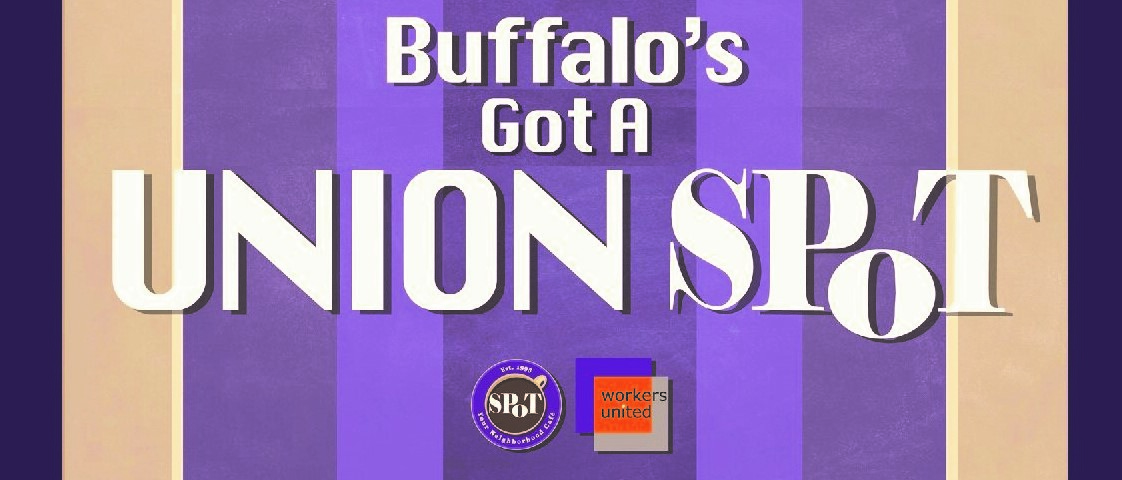 With The Reinstatement Of Two Fired Workers & The Lifting Of A Community-Wide Boycott, Organized Labor Announces That ‘Buffalo’s Got A Union SPoT’