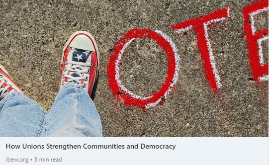 ‘In Case You Did Not Know’ - Here’s How Unions Strengthen Communities & Democracy