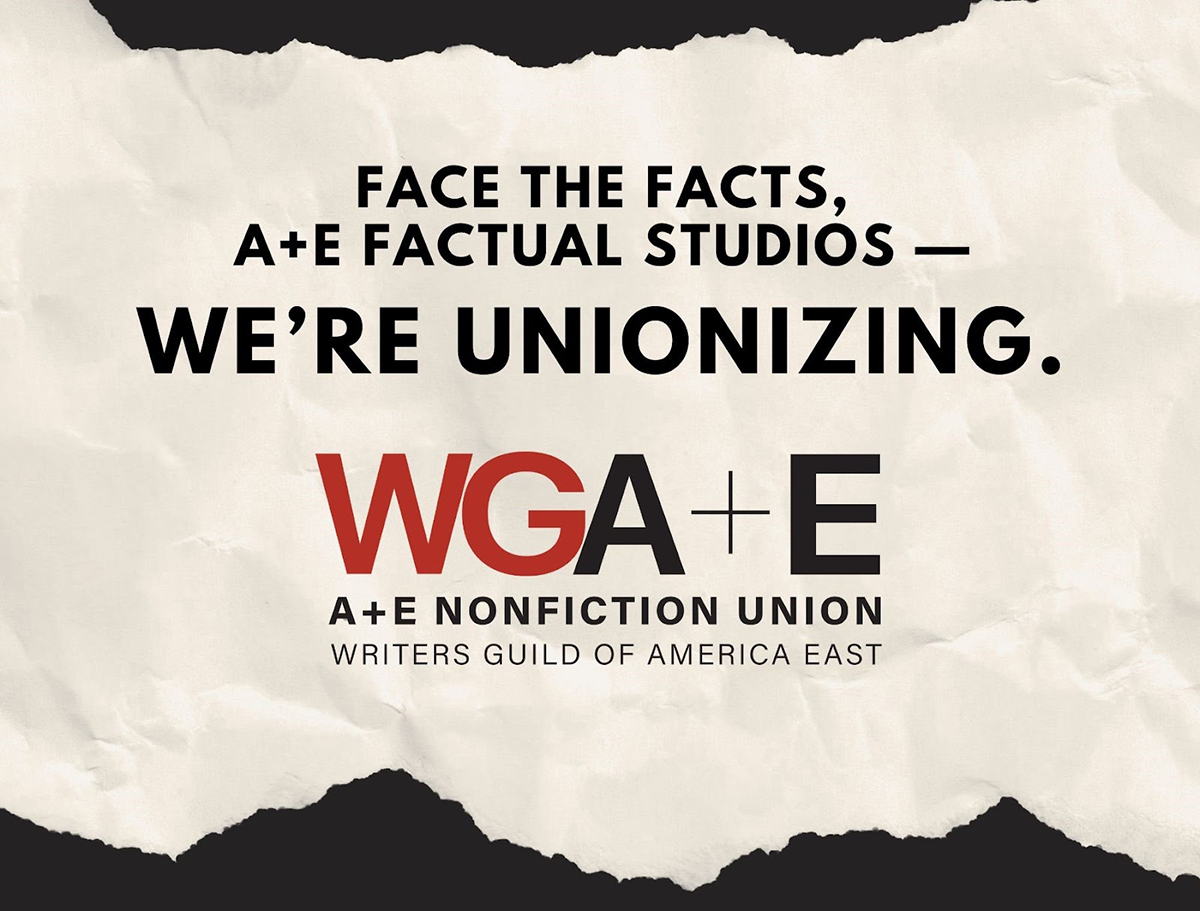 A+E Factual Studios Workers ‘Go Union,’ Join The Writers Guild of America East - The More Than 150-Member Bargaining Unit Asks Management To ‘Voluntarily Recognize’ Their Union 