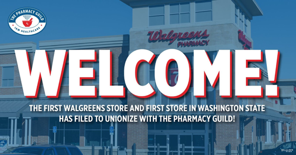 ‘It’s The First Store In The Nationwide Chain To Do So’ - Walgreens Pharmacists In Vancouver, Washington File To Join IAM’s Pharmacy Guild