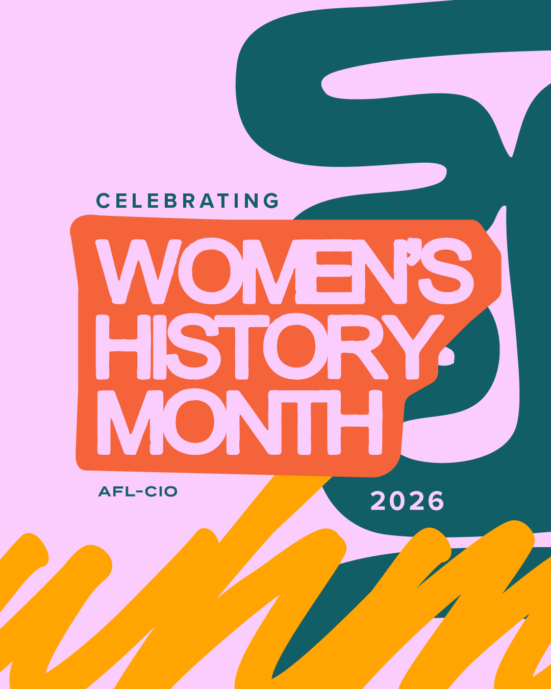 From The National AFL-CIO: Happy Women’s History Month!