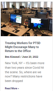 Labor Perspective From IUOE Local 94 Member & Well-Being/Mental Health First Aid Instructor Ben Kimmel: Treating Workers for PTSD ‘Might Encourage Many to Return to the Office’