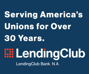 Lending Club - Serving America's Unions For Over 30 Years