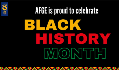 From The American Federation Of Government Employees: Black History Month ‘Is a Time to Recognize Labor Leaders’