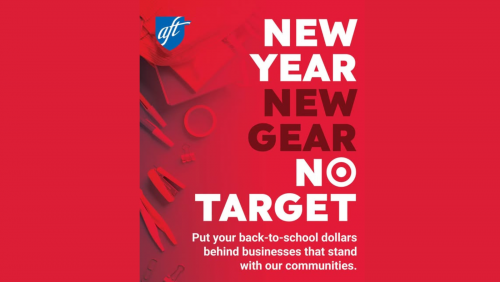The American Federation Of Teachers Launch ‘Shop Smart, Not Target’ Campaign For Back-To-School - New Website Offers Teachers & Families ‘Community-Friendly Shopping Alternatives After Target Fails to Speak Out About ICE Activity’