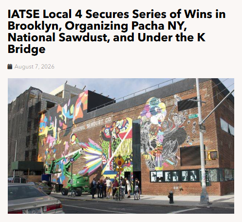 IATSE Local 4 ‘Secures Series of Organizing Wins’ In Brooklyn, Organizing Pacha, National Sawdust & Under the K Bridge
