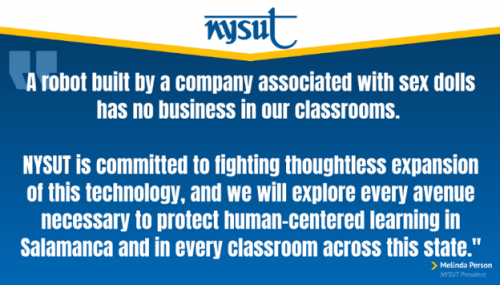 NYSUT Responds To The Salamanca School District ‘Being One Of The First To A Bring Humanoid Robot & Avatar Teaching Assistant Into The Classroom’ This Fall: “A Robot Built By A Company Associated With Sex Dolls Has No Business In Our Classrooms”