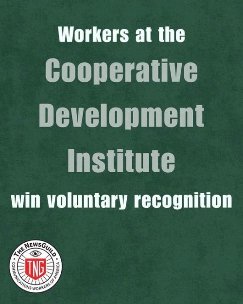 Cooperative Development Institute Union In Northampton, Massachusetts ‘Wins Voluntary Recognition’ 