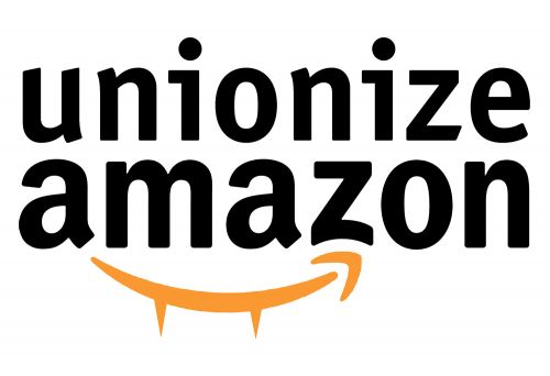 Organizing Amazon Is Labor’s ‘Do-Or-Die Test’ - The ‘Stakes Are High’ For Organized Labor And Unions ‘Must Join Forces To Accomplish This Goal’