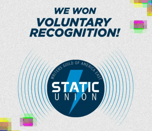Static Media Management ‘Voluntarily Recognizes’ The Writers Guild Of America East As The Union Representative Of Its 58 Employees