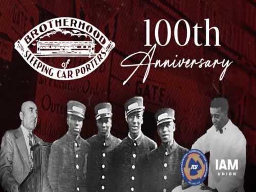 Celebrating the 100 Year Anniversary of the Brotherhood of Sleeping Car Porters